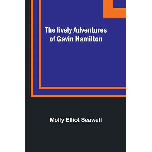 The lively adventures of Gavin Hamilton - Paperback