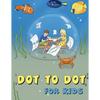 Dot to Dot for Kids: Sea Animals - Paperback