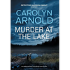 Murder at the Lake: An addictive heart-pounding crime thriller - Hardcover