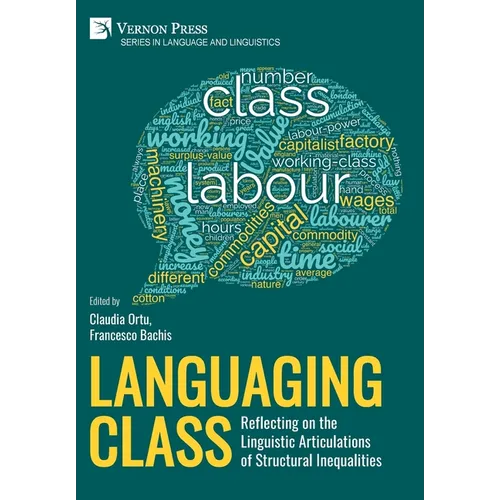 Languaging Class: Reflecting on the Linguistic Articulations of Structural Inequalities - Hardcover