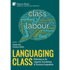 Languaging Class: Reflecting on the Linguistic Articulations of Structural Inequalities - Hardcover