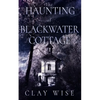 The Haunting of Blackwater Cottage - Paperback