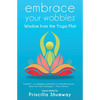 Embrace Your Wobbles: Wisdom from the Yoga Mat - Paperback