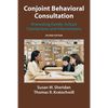 Conjoint Behavioral Consultation: Promoting Family-School Connections and Interventions - Paperback
