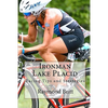 Ironman Lake Placid: Racing Tips and Strategies - Paperback
