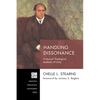 Handling Dissonance: A Musical Theological Aesthetic of Unity - Paperback