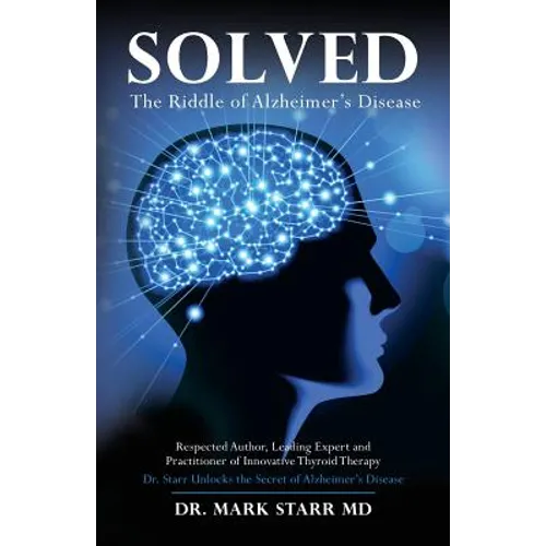 Solved: The Riddle of Alzheimer's Disease - Paperback