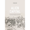 Alien Capital: Asian Racialization and the Logic of Settler Colonial Capitalism - Paperback