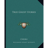 True Ghost Stories - Paperback