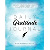 Daily Gratitude Journal: Improve your mental health in just 5 minutes a day! - Paperback