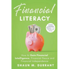Financial Literacy: How to Gain Financial Intelligence, Financial Peace and Financial Independence - Paperback