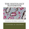 The Histology Handbook: In Search of the Perfect Microslide - Paperback