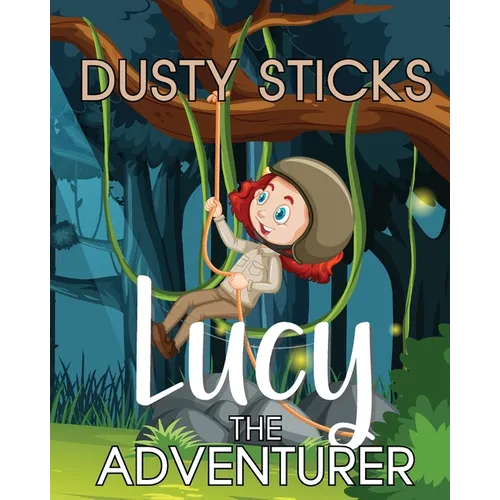 Lucy the Adventurer - Paperback