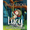 Lucy the Adventurer - Paperback