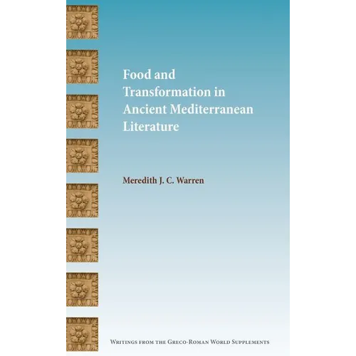 Food and Transformation in Ancient Mediterranean Literature - Hardcover