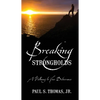 Breaking Strongholds: A Pathway to Your Deliverance - Paperback