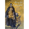 Mary for Protestants: A Catholic's Reflection on the Meaning of Mary the Mother of God - Paperback