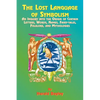 The Lost Language of Symbolism: An Inquiry Into the Origin of Certain Letters, Words, Names, Fairy-Tales, Folklore, and Mythologies - Paperback