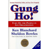 Gung Ho!: Turn on the People in Any Organization - Hardcover
