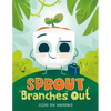 Sprout Branches Out - Hardcover