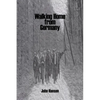 Walking Home from Germany: the Story of Robert E. Staton - Paperback