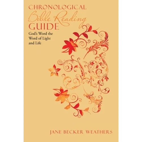 Chronological Bible Reading Guide: God's Word the Word of Light and Life - Paperback