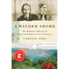 A Wilder Shore: The Romantic Odyssey of Fanny and Robert Louis Stevenson - Hardcover
