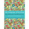 Language of Healing: Daily Comfort for Women Living with Breast Cancer Language of Healing (Gift for Women, for Readers of 50 Days of Hope) - Paperback
