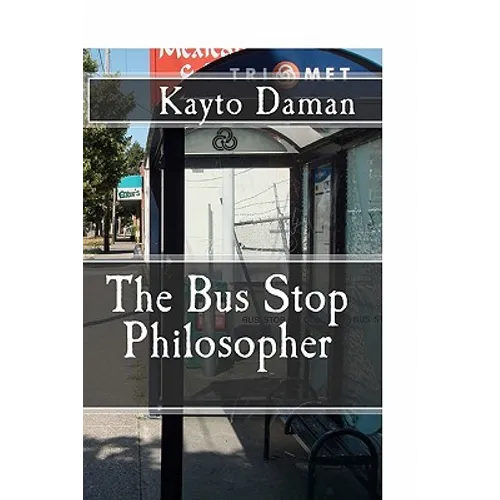 The Bus Stop Philosopher - Paperback