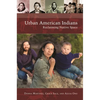 Urban American Indians: Reclaiming Native Space - Hardcover