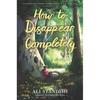 How to Disappear Completely - Paperback