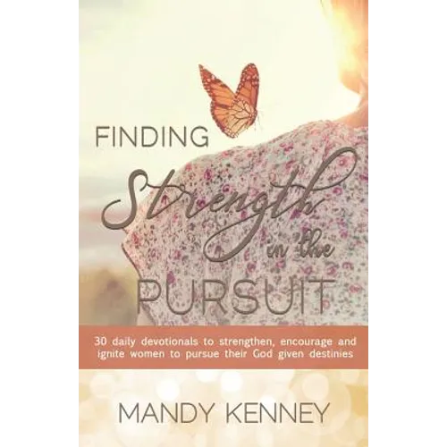 Finding Strength in the Pursuit - Paperback