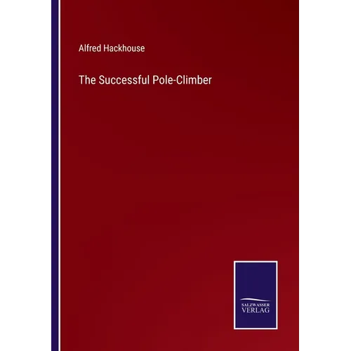 The Successful Pole-Climber - Paperback