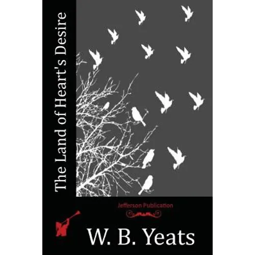 The Land of Heart's Desire - Paperback