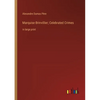 Marquise Brinvillier; Celebrated Crimes: in large print - Paperback