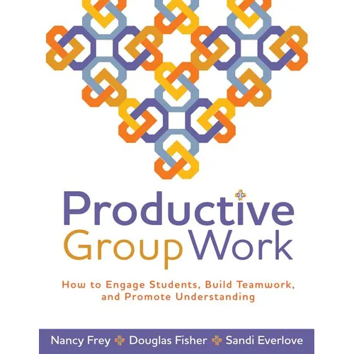 Productive Group Work: How to Engage Students, Build Teamwork, and Promote Understanding - Paperback