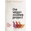 The Vegan Studies Project: Food, Animals, and Gender in the Age of Terror - Paperback