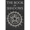 The Book of Shadows: White, Red and Black Magic Spells - Paperback