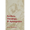 Scribes, Theology, and Apologetics: Assessing Scribal Interference in New Testament Manuscripts - Paperback