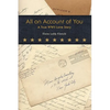 All on Account of You: A True WWII Love Story - Paperback