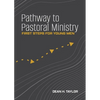 Pathway to Pastoral Ministry: First Steps for Young Men - Paperback