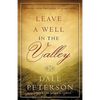 Leave a Well in the Valley - Paperback
