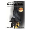 Drawing Bats - How to Draw Bats for the Absolute Beginner - Paperback