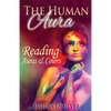 The Human Aura: Reading Auras & Colors - Paperback