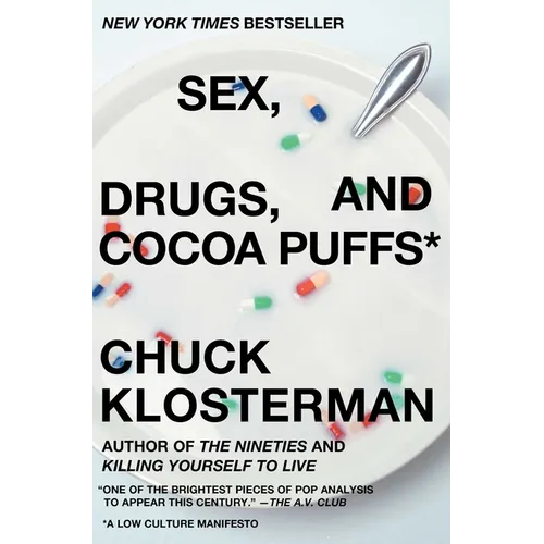 Sex, Drugs, and Cocoa Puffs: A Low Culture Manifesto - Paperback