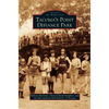Tacoma's Point Defiance Park - Hardcover
