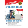 Ap(r) Calculus AB & BC Crash Course 3rd Ed., Book + Online: Get a Higher Score in Less Time - Paperback