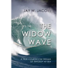 The Widow Wave: A True Courtroom Drama of Tragedy at Sea - Paperback