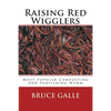 Raising Red Wigglers: Most Popular Composting And Panfishing Worm - Paperback
