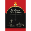 Ecstatic Discipline: 46 Poems for Lovers of Hatha Yoga - Paperback